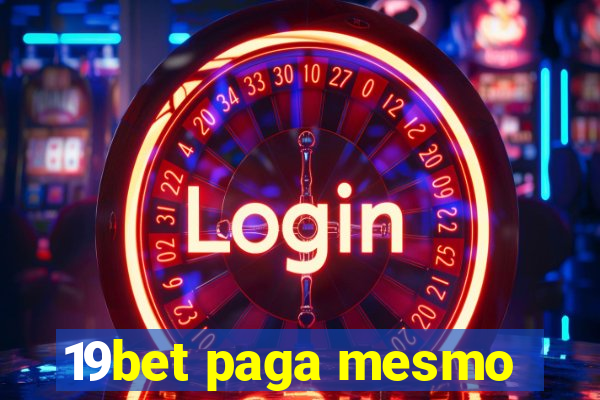 19bet paga mesmo